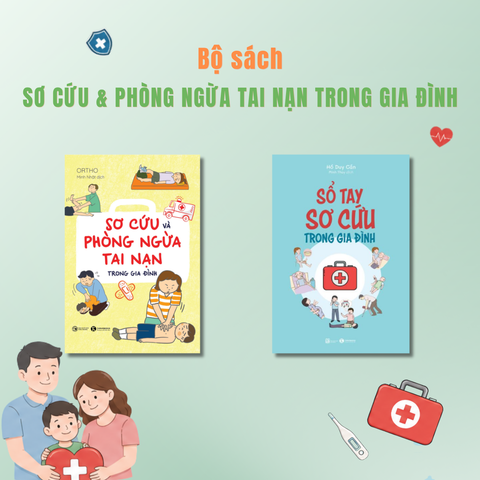Bộ sách Sơ cứu và phòng ngừa tai nạn trong gia đình