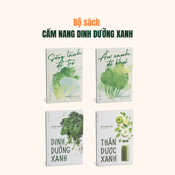 Bộ sách Cẩm nang dinh dưỡng xanh
