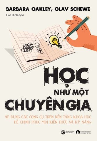 Học như một chuyên gia: Áp dụng các công cụ trên nền tảng khoa học để chinh phục mọi kiến thức và kỹ năng