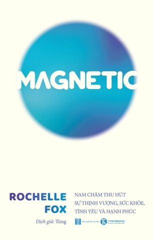 [Đặt trước] Magnetic: Nam châm thu hút sự thịnh vượng, sức khỏe, tình yêu và hạnh phúc