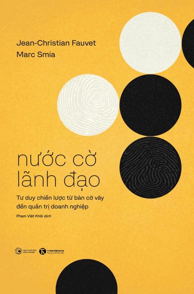 Nước cờ lãnh đạo: Tư duy chiến lược từ bàn cờ vây đến quản trị doanh nghiệp