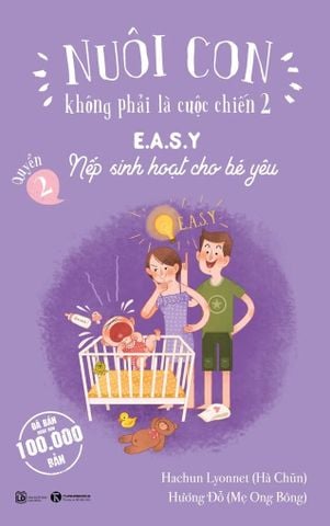 Bộ sách NCKPLCC – Cuốn 2: E.A.S.Y - Nếp sinh hoạt cho bé yêu