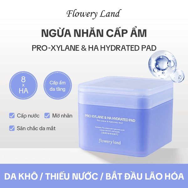 Toner Pad Pro-Xylane & HA Hydrated FLOWERY LAND 150g Cấp Ẩm Sâu Đa Tầng Chống Lão Hóa Giảm Nếp Nhăn