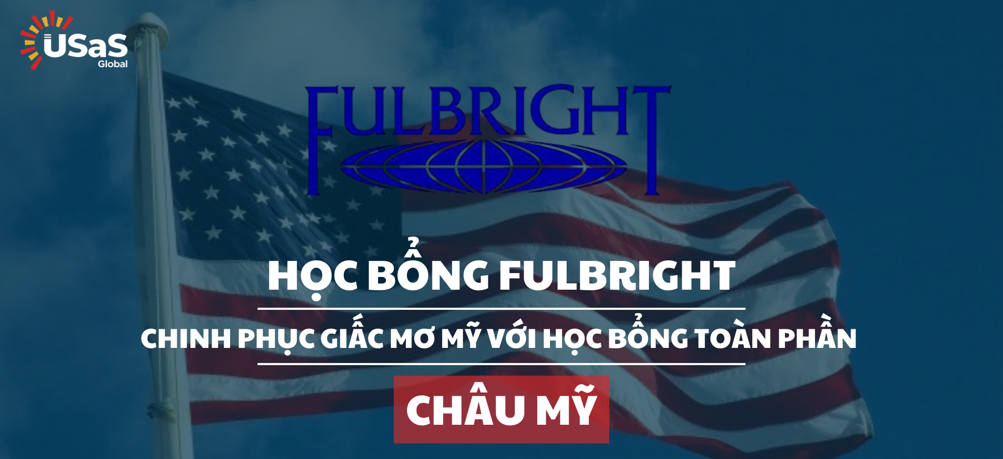  Học bổng Fulbright - Mỹ 