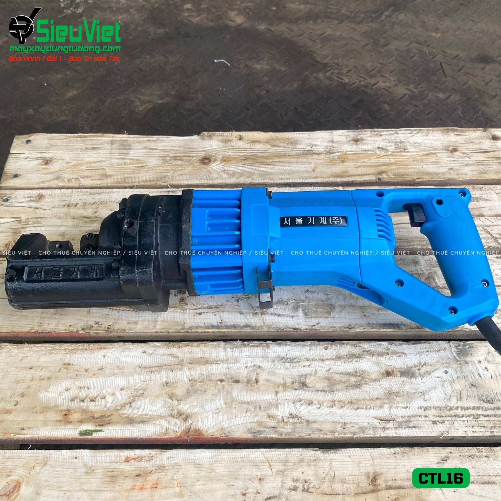 Thuê Tháng Máy cắt sắt cầm tay phi 6-16 CTL16 Hàn Quốc - Điện 220V, 1 Pha