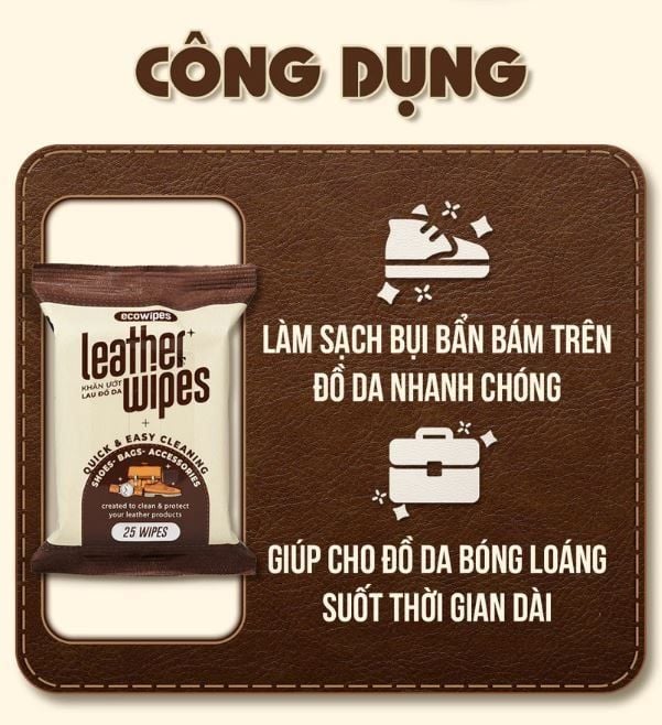  Khăn ướt lau giày da túi da ví da siêu tốc Leather EcoWipes gói 25 tờ hương quế 