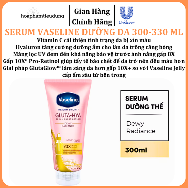  Serum Vaseline Gluta-Hya Dưỡng Da Sáng Mịn Sau 7 Ngày 300-330 ML 