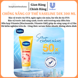  Chống nắng cơ thể Vaseline 50x bảo vệ da với SPF 50+ PA++++ giúp da sáng hơn gấp 2X 300ml 