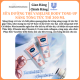  Vaseline Body Tone-Up Sữa dưỡng thể nâng tông tức thì 300 ml 