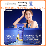  Serum Vaseline Gluta-Hya Dưỡng Da Sáng Mịn Sau 7 Ngày 300-330 ML 