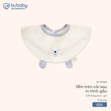 Yếm tròn cài sau in hình gấu Bubaby