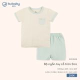 Bộ ngắn tay cổ tròn Siro Bubaby