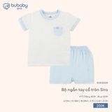 Bộ ngắn tay cổ tròn Siro Bubaby
