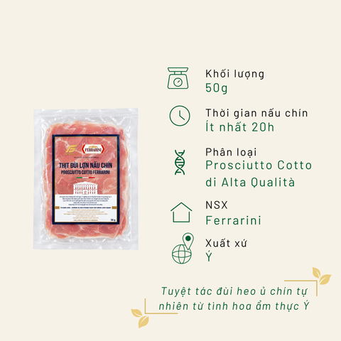 Đùi heo nấu chín IL Nazionale Ferrarini 50g