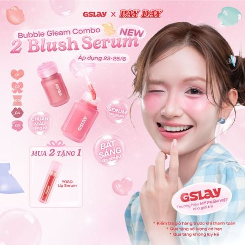  Combo 02 Má hồng Serum căng bóng đa chiều GSLAY Bubble Gleam Blush Serum 