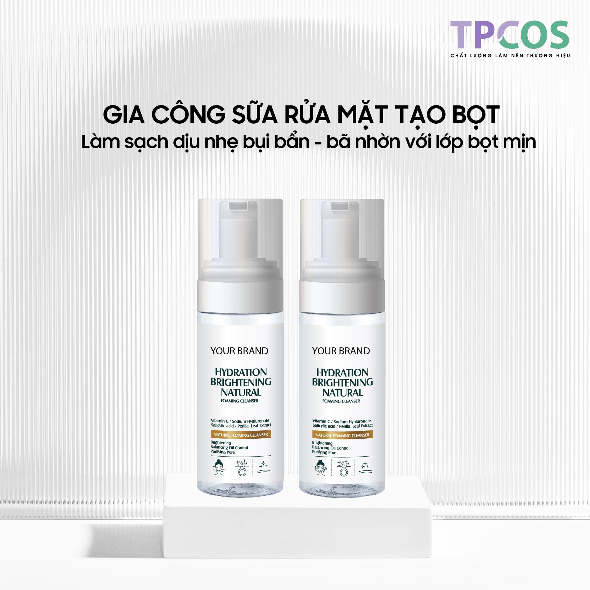  GIA CÔNG FOAMING CLEANSER 