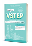  READY FOR VSTEP Mastering Vstep Writing - Chinh Phục Writing Task1 & Task2 