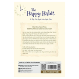  The Happy Habit: Bí Mật Của Người Luôn Hạnh Phúc 