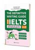 The Definitive Writing Guide for IELTS – Task 2