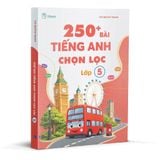  250 bài tiếng Anh chọn lọc lớp 5 