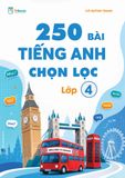  250 bài tiếng Anh chọn lọc lớp 4 