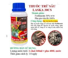 (1 chai 240ml = pha 400L nước) Đặc trị tuyến trùng rễ LASKA 30CS: với hoạt chất tiên tiến Fosthiazate 30% w/w