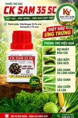 (Chai 20ml) Thuốc Trừ Sâu CK SAM 35SC - Diệt Sâu, Ung Trứng: trừ sâu keo mùa thu, bọ nhảy, sâu tơ, sâu cuốn lá, sâu xanh da láng