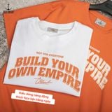  Áo Thun Build Your Own Empire 33075 – Relax, Trẻ Trung, Năng Động 