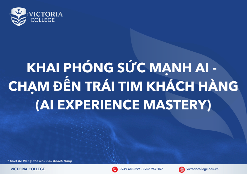  KHAI PHÓNG SỨC MẠNH AI - CHẠM ĐẾN TRÁI TIM KHÁCH HÀNG (AI EXPERIENCE MASTERY) 