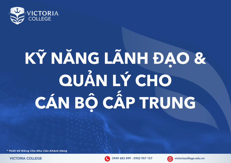  KỸ NĂNG LÃNH ĐẠO & QUẢN LÝ CHO CÁN BỘ CẤP TRUNG 