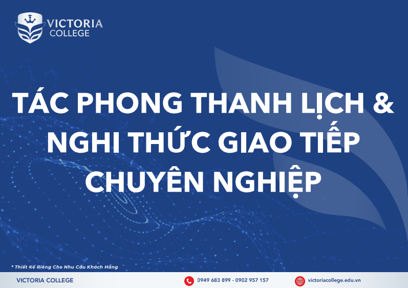  TÁC PHONG THANH LỊCH & NGHI THỨC GIAO TIẾP CHUYÊN NGHIỆP 