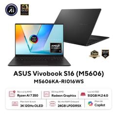 Laptop AI ASUS Vivobook S16 OLED M5606KA-RI016WS | Ryzen 7 350 | 24GB | 512GB