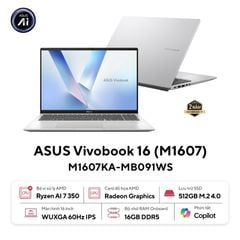 Laptop AI ASUS Vivobook 16 M1607KA-MB091WS | AMD Ryzen AI 7 350 | 16GB | 512GB