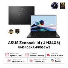 Laptop AI ASUS Zenbook 14 UM3406KA-PP555WS | OLED | Copilot+ PC | | AMD Ryzen AI 7 350 | 32GB | 512GB