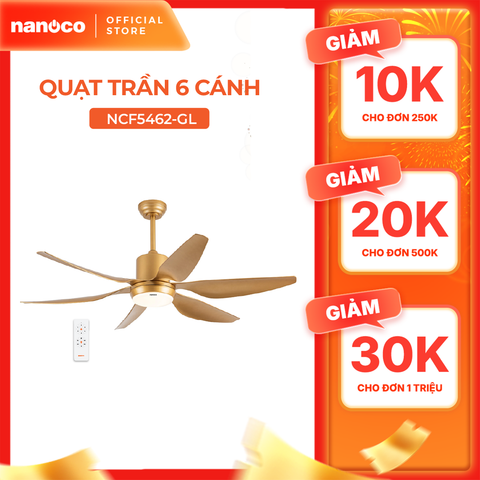 Quạt trần 6 cánh - Đèn LED có remote Nanoco model NCF5462-GL/SL (Công suất 69W, Động cơ DC)
