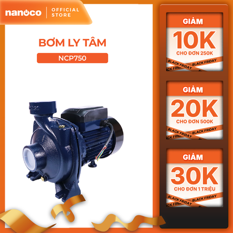 Máy bơm nước Nanoco dòng bơm ly tâm model NCP750 - KHÔNG BAO GỒM LẮP ĐẶT