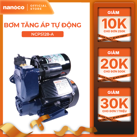 Máy bơm nước nóng tăng áp điện tử Nanoco model NCPS128-A/ 200-A/ 300-A/ 400-A (Công suất 128W, 200W,300W, 400W) - KHÔNG BAO GỒM LẮP ĐẶT