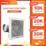 Quạt hút Nanoco âm trần có sử dụng ống dẫn model NCV1520-C/ NCV2020-C (Công suất: 16W, 18W) - KHÔNG BAO GỒM LẮP ĐẶT