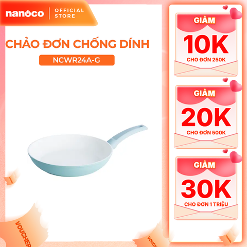 Chảo đơn chống dính Nanoco model NCWR24A-G/26A-G đường kính 24 và 26cm