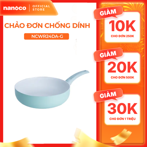 Chảo đơn chống dính lòng sâu Nanoco model NCWR24DA-G/ 26DA-G đường kính 24 và 26cm