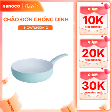 Chảo đơn chống dính lòng sâu Nanoco model NCWR24DA-G/ 26DA-G đường kính 24 và 26cm