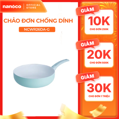 Chảo đơn chống dính lòng sâu Nanoco model NCWR24DA-G/ 26DA-G đường kính 24 và 26cm