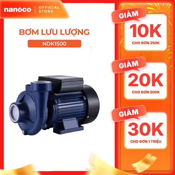 Máy bơm nước Nanoco dòng bơm lưu lượng model NDK1100/NDK1500 (công suất 1100W VÀ 1500W)