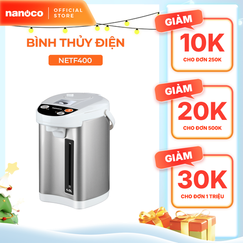 Bình thủy điện Nanoco model NETF320/ NETF400/ NETF500 dung tích 3.2L, 4L và 5L (Công suất 750W)