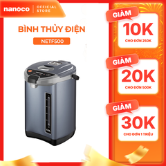 Bình thủy điện Nanoco model NETF320/ NETF400/ NETF500 dung tích 3.2L, 4L và 5L (Công suất 750W)