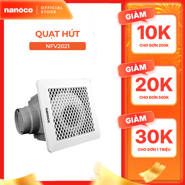Quạt hút Nanoco âm trần lồng sóc model NFV2021/ NFV2521 (công suất 12.5W, 16W) - KHÔNG BAO GỒM LẮP ĐẶT