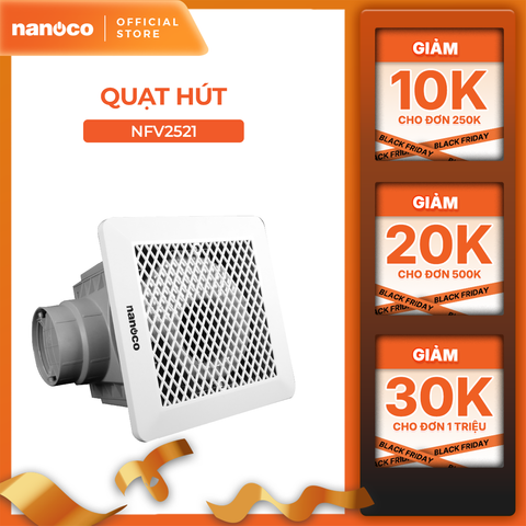 Quạt hút Nanoco âm trần lồng sóc model NFV2021/ NFV2521 (công suất 12.5W, 16W) - KHÔNG BAO GỒM LẮP ĐẶT