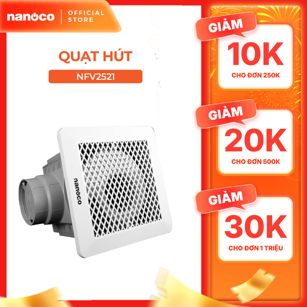 Quạt hút Nanoco âm trần lồng sóc model NFV2021/ NFV2521 (công suất 12.5W, 16W) - KHÔNG BAO GỒM LẮP ĐẶT