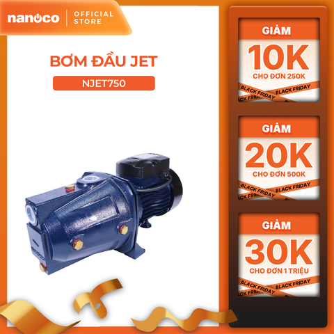 Máy bơm nước Nanoco dòng bơm đầu Jet model NJET750 - KHÔNG BAO GỒM LẮP ĐẶT