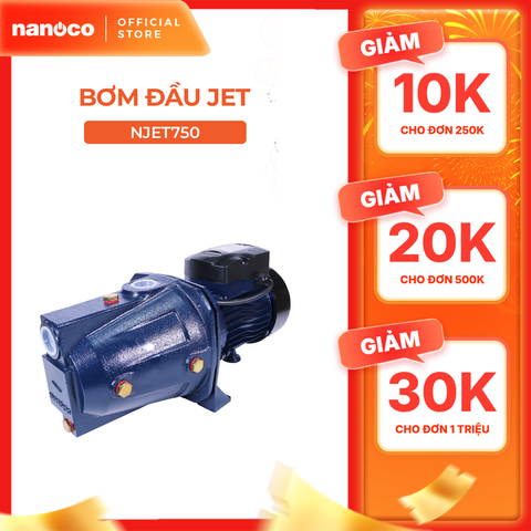 Máy bơm nước Nanoco dòng bơm đầu Jet model NJET750 - KHÔNG BAO GỒM LẮP ĐẶT